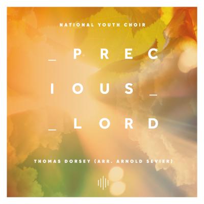 Dorsey: Precious Lord (Arr. for Choir by Arnold Sevier)