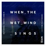 Wallen: When the Wet Wind Sings